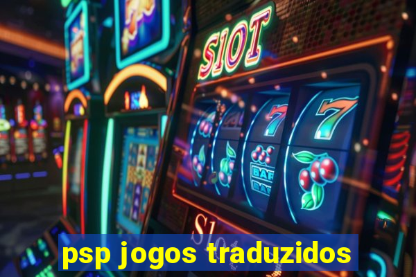 psp jogos traduzidos